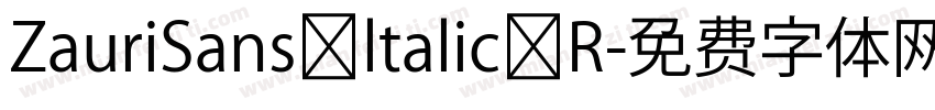 ZauriSans ltalic R字体转换